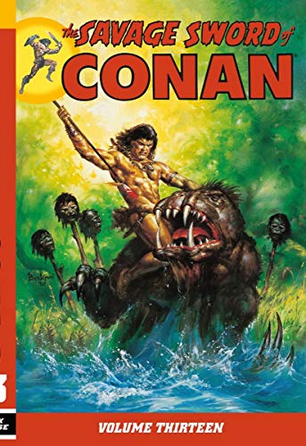 Beispielbild fr Savage Sword of Conan Volume 13 (The Savage Sword of Conan series) zum Verkauf von Pistil Books Online, IOBA