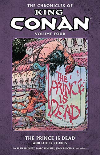 Stock image for The Chronicles of King Conan Volume 4: The Prince is Dead and Other Stories for sale by Outer Print