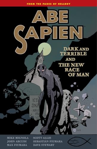 Beispielbild fr Abe Sapien: Dark and Terrible and the New Race of Man zum Verkauf von medimops