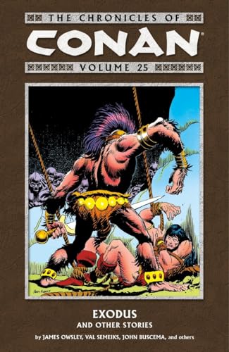 Imagen de archivo de The Chronicles of Conan Volume 25: Exodus and Other Stories a la venta por Ergodebooks