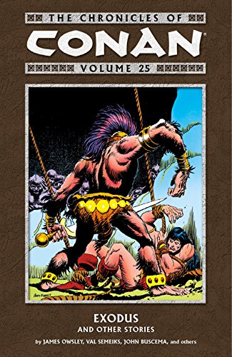 Stock image for The Chronicles of Conan Volume 25: Exodus and Other Stories for sale by Ergodebooks