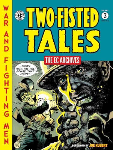 

The EC Archives: Two-Fisted Tales Volume 3
