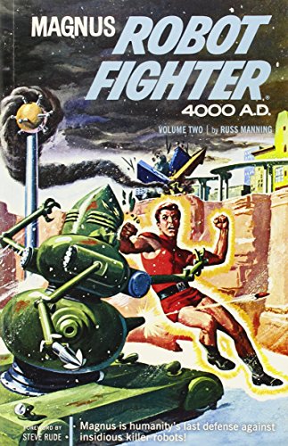 Magnus, Robot Fighter 4000 A. D. Vol. 2 (Dark Horse Archives)