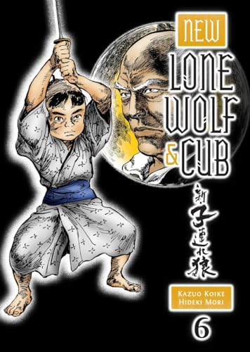 9781616553616: NEW LONE WOLF AND CUB 06 (New Lone Wolf & Cub)