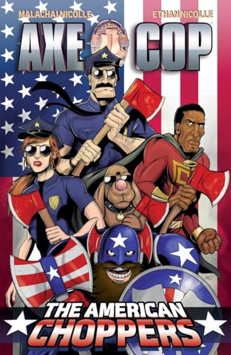 9781616554248: Axe Cop Volume 6: American Choppers