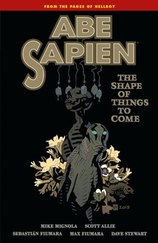 Beispielbild fr Abe Sapien Volume 4: The Shape of Things to Come zum Verkauf von medimops