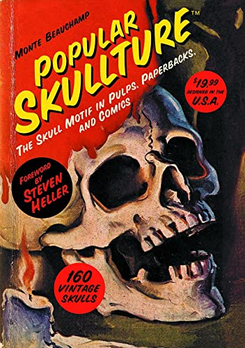 Beispielbild fr Popular Skullture: The Skull Motif in Pulps, Paperbacks, and Comics zum Verkauf von Sunshine State Books