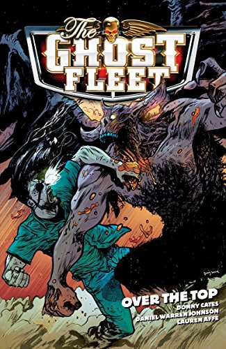 Ghost Fleet #02: The Ghost Fleet, Volume 2: Over the Top