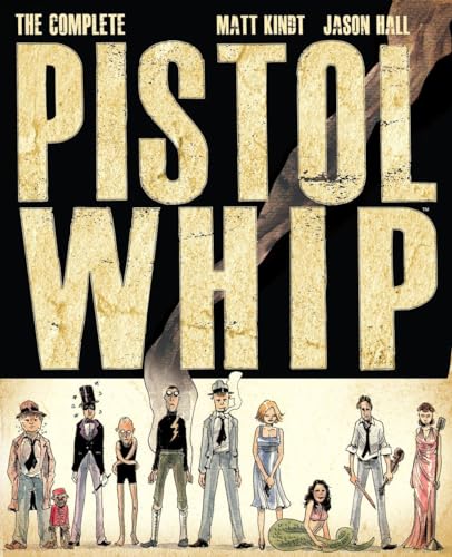 Stock image for The Complete Pistolwhip for sale by Smith Family Bookstore Downtown