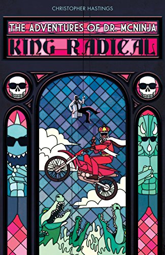 Stock image for Adventures of Dr. McNinja, The: King Radical for sale by Dream Books Co.