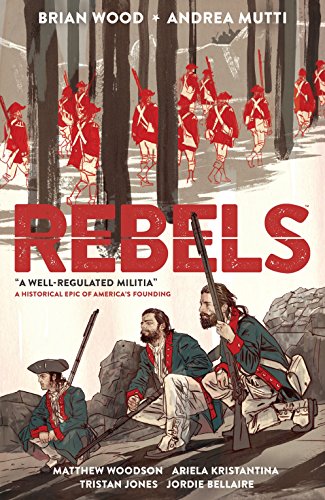 Imagen de archivo de Rebels: A Well-Regulated Militia a la venta por Firefly Bookstore