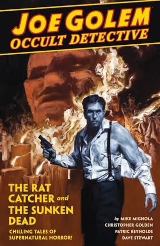 9781616559649: Joe Golem Occult Detective Volume 1- The Rat Catcher and The Sunken Dead
