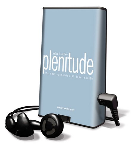 9781616570729: Plenitude: The New Economics of True Wealth
