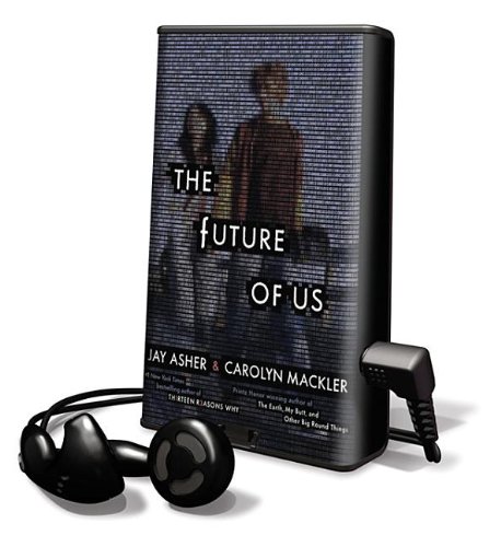 Stock image for The Future of Us [With Earbuds] (Playaway Young Adult) for sale by The Yard Sale Store