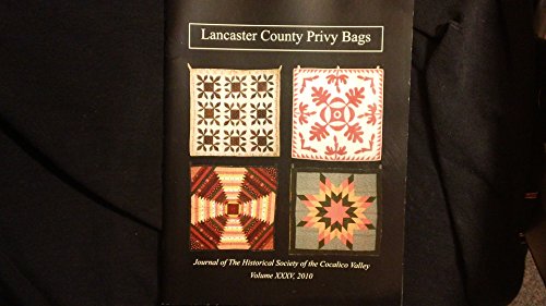 

Lancaster County Privy Bags (Journal of the Historical Society of the Cocalico Valley, Volume XXXV, 2010) [first edition]