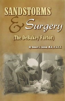 Beispielbild fr Sandstorms & Surgery (The DeBakey Factor) zum Verkauf von HPB-Red