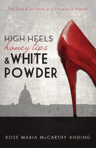 Stock image for High Heels, Honey Lips, and White Powder for sale by Once Upon A Time Books