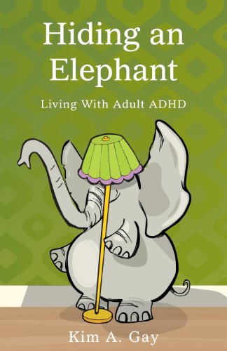 Hiding an Elephant: Living with Adult ADD