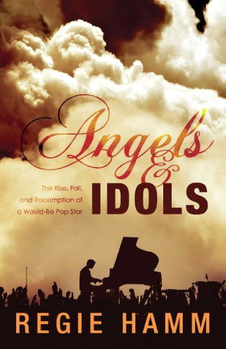 Beispielbild fr Angels and Idols : The Rise, Fall, and Redemption of a Would-Be Pop Star zum Verkauf von Better World Books