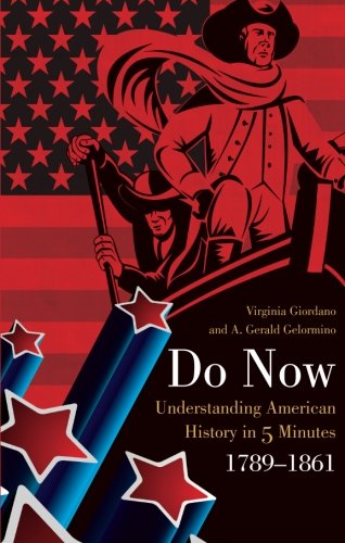 9781616634889: Do Now: Understanding American History in 5 Minutes 1789-1861