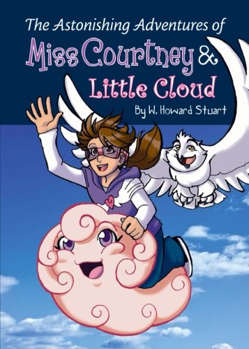 The Astonishing Adventures of Miss Courtney and Little Cloud (9781616635039) by W. Howard Stuart