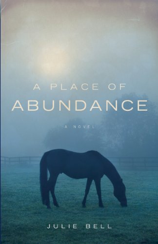 A Place of Abundance (9781616636258) by Julie Bell