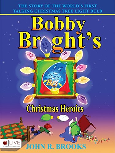 Imagen de archivo de Bobby Bright's Christmas Heroics a la venta por Irish Booksellers