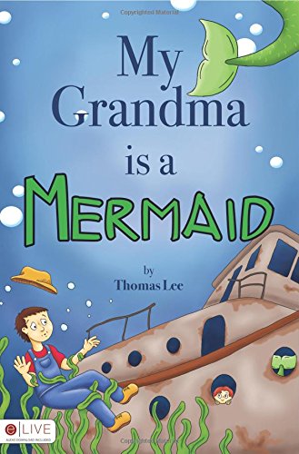 9781616639266: My Grandma Is a Mermaid: Includes elive Audio Book Download