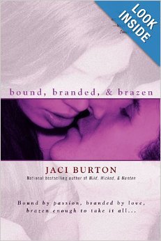 9781616640897: BOUND, BRANDED, & BRAZEN BY JACI BURTON { HARDCOVER} { HARDCOVER } 1ST EDITION