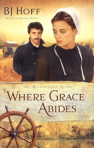 Beispielbild fr Where Grace Abides, Riverhaven Years Series #2 zum Verkauf von Wonder Book