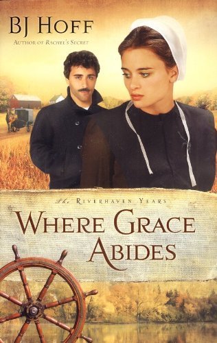 Imagen de archivo de Where Grace Abides, Riverhaven Years Series #2 a la venta por Wonder Book