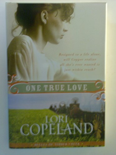 9781616641696: One True Love (Belles of Timber Creek) by Lori Copeland (2010-05-03)