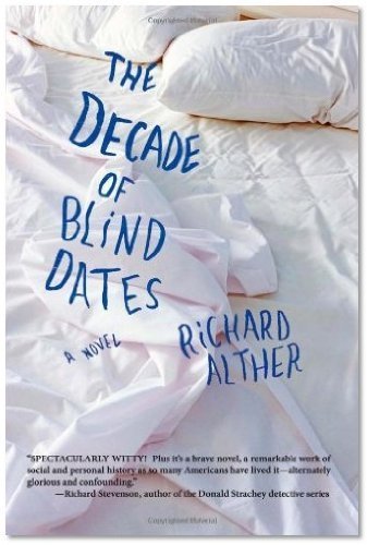 Beispielbild fr The Decade of Blind Dates by Richard Alther zum Verkauf von Bookmonger.Ltd