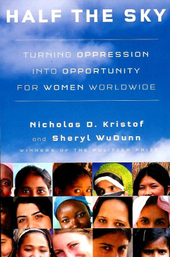 Stock image for Half the Sky: Turning Oppression Into Opportunity for Women Worldwide for sale by Wonder Book