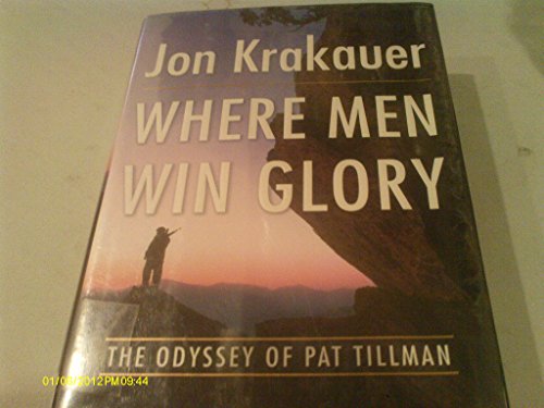 Beispielbild fr Where Men Win Glory: The Odyssey of Pat Tillman zum Verkauf von Wonder Book