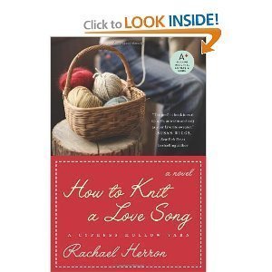 Imagen de archivo de How to Knit a Love Song: A Cypress Hollow Yarn a la venta por Better World Books