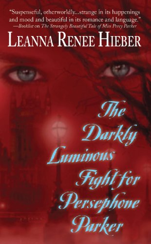 Imagen de archivo de The Darkly Luminous Fight for Persephone Parker a la venta por ThriftBooks-Dallas