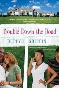 Stock image for Trouble Down the Road Bettye Griffin Hardcover for sale by ThriftBooks-Atlanta