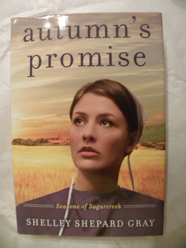Stock image for Autumn's Promise (Seasons of Sugarcreek, Book 3) for sale by Wonder Book