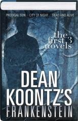 Frankenstein: Prodigal Son; City of Night; Dead and Alive (9781616644826) by Koontz, Dean