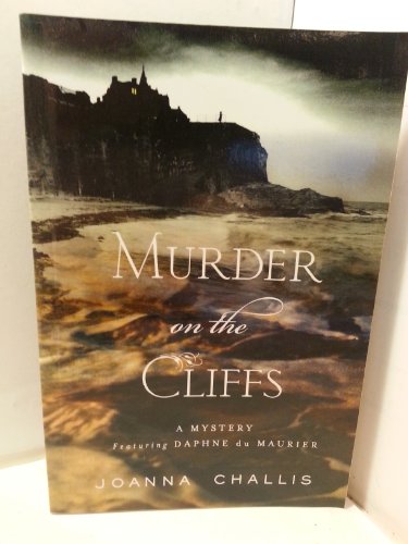 Beispielbild fr Murder On The Cliffs. A mystery featuring Daphne du Maurier (Daphne du Maurier Mysteries) zum Verkauf von Irish Booksellers