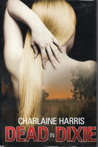 Dead in Dixie, Sookie Stackhouse, Bks. 1 - 3