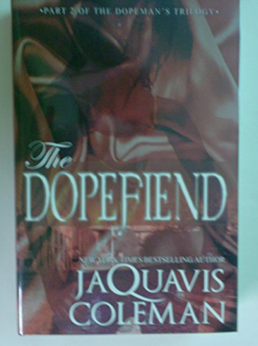 9781616645687: The Dopefiend: Part 2 of the Dopeman's Trilogy