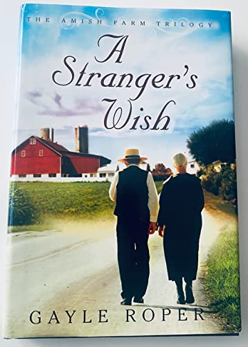 Stock image for A Stranger's Wish (The Amish Farm Trilogy) for sale by Wonder Book