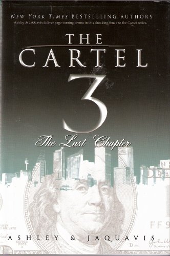 Imagen de archivo de The Cartel 3 The Last Chapter a la venta por Colorado's Used Book Store