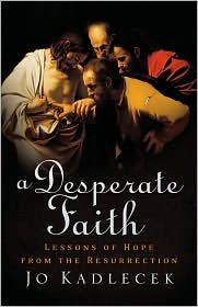Beispielbild fr A Desperate Faith by Jo Kadlecek (2010,HARDCOVER) zum Verkauf von Better World Books: West