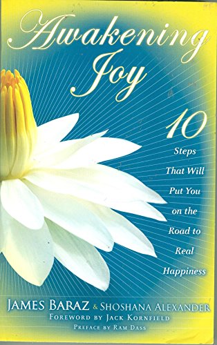 9781616648121: Awakening Joy : 10 Steps That Will Put You On The Road to Real Happiness