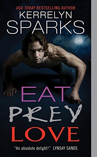 Eat, Prey, Love (9781616648459) by Kerrelyn Sparks