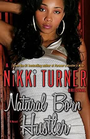 Imagen de archivo de Natural Born Hustler: Nikki Turner Original a la venta por HPB-Emerald