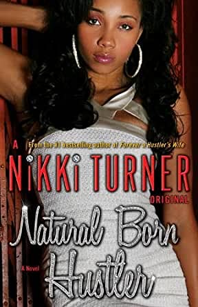 Stock image for Natural Born Hustler: Nikki Turner Original for sale by Better World Books